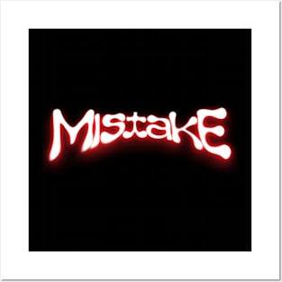 MISTAKE Posters and Art